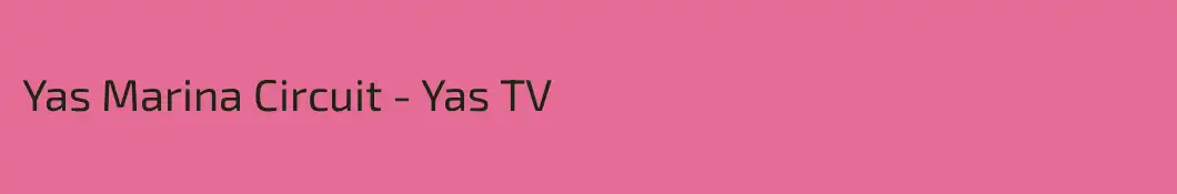 Yas Marina Circuit - Yas TV